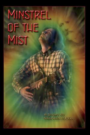 Minstrel of the Mist de Stephen R. Pell