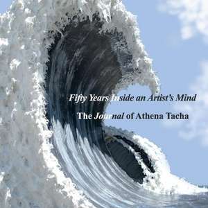 Fifty Years Inside an Artist's Mind: The Journal of Athena Tacha de Athena Tacha