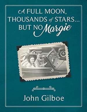 A Full Moon, Thousands of Stars...But No Margie de John Gilboe