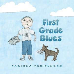 First Grade Blues de Fabiola Fernandez