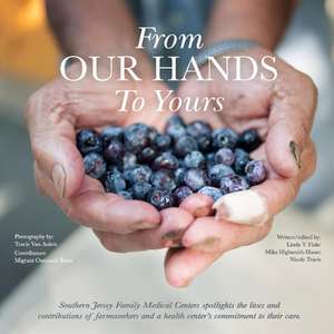 From Our Hands to Yours de Linda Y. Flake