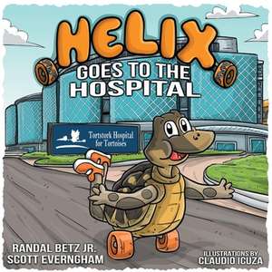 Helix: Goes To The Hospital de Randal Betz, Jr.