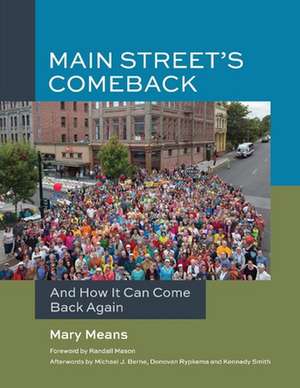 Main Street's Comeback: And How It Can Come Back Again de Mary Means