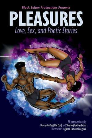 Pleasures - Love, Sex, and Poetic Stories de Dejuan Cuffee