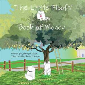 The Little Floofs' Book of Money de Audrey Daum