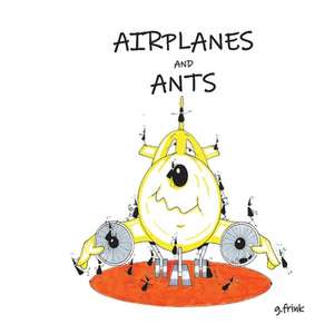 Airplanes and Ants de Gary Frink