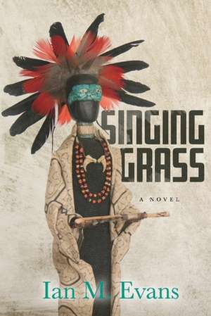 Singing Grass de Ian M. Evans