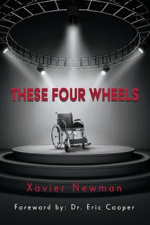 These Four Wheels de Xavier Newman