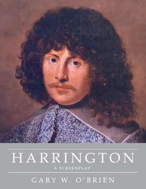 Harrington - A Screenplay de Gary W. O'Brien