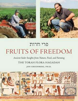 Fruits of Freedom: The Torah Flora Hagadah de Jon Greenberg