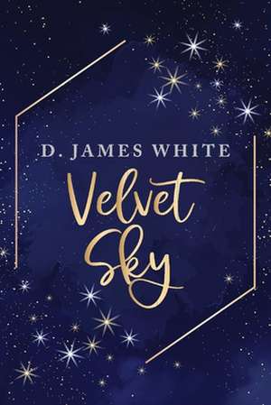 Velvet Sky de D. James White