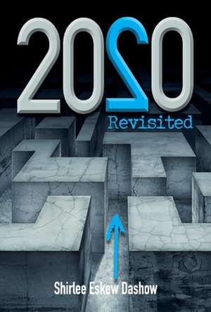 2020 Revisited (hardcover) de Shirlee Dashow