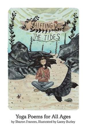 Shifting with the Tides de Sharon Frances