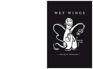 Wet Wings de Sharon Frances