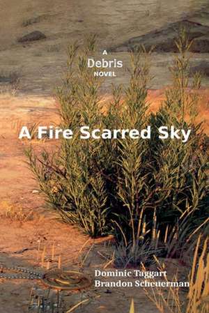 A Fire Scarred Sky: A Debris Novel - The Human Era Volume 1 de Brandon Scheuerman