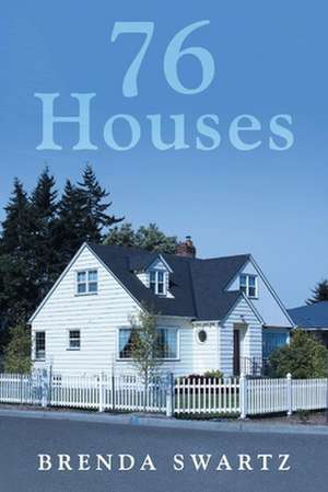 76 Houses de Brenda Swartz