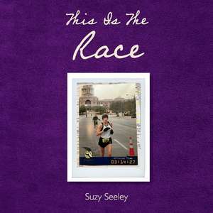 This Is the Race de Suzy Seeley