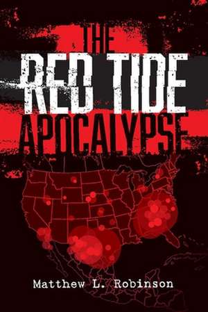 The Red Tide Apocalypse de Matthew Robinson