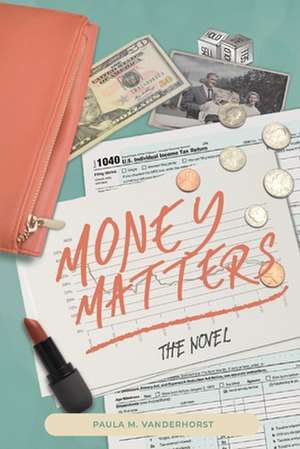 Money Matters de Paula M. Vanderhorst