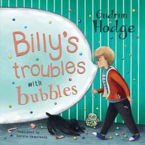 Billy's troubles with bubbles de Gudrun Hodge