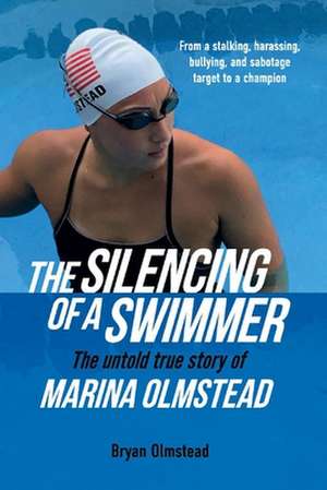 The Silencing of a Swimmer de Bryan Olmstaed