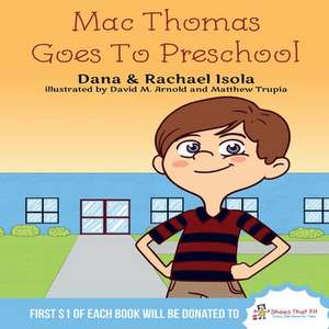 Mac Goes to Preschool: Book of Mac Series Volume 1 de Dana Isola