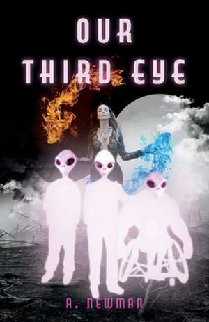 Our Third Eye de Alex Newman