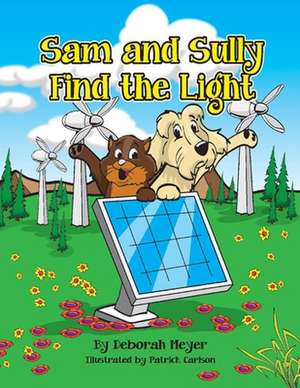 Sam and Sully Find the Light de Deborah Meyer