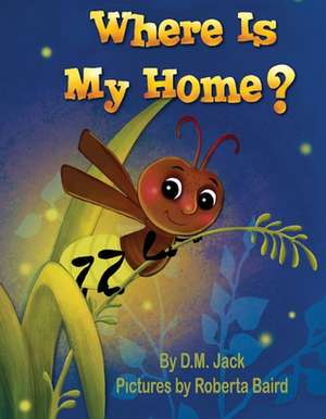 Where Is My Home? de D.M. Jack