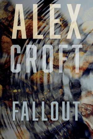 Fallout de Alex Croft