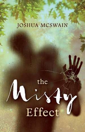 The Misty Effect de Joshua McSwain