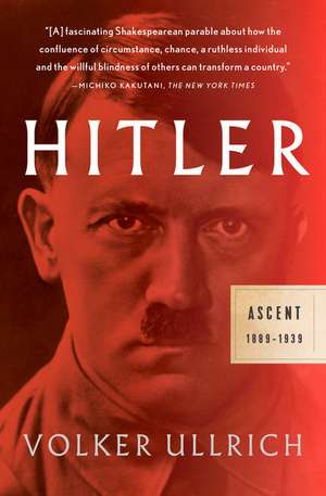 Hitler: Ascent de Volker Ullrich