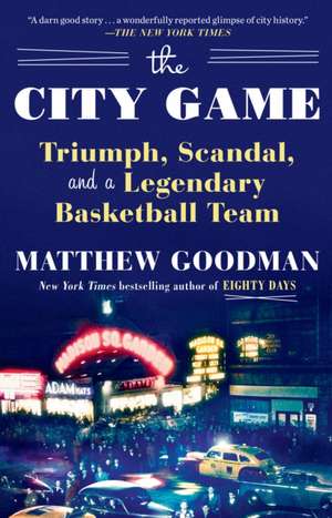 The City Game de Matthew Goodman