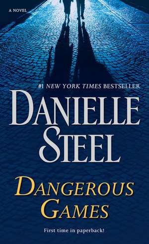 Dangerous Games de Danielle Steel