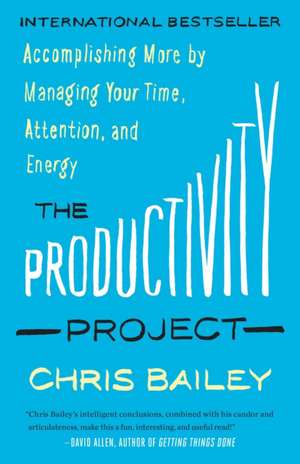 The Productivity Project de Chris Bailey