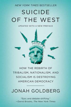 Suicide of the West de Jonah Goldberg