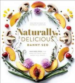 Naturally, Delicious de Danny Seo