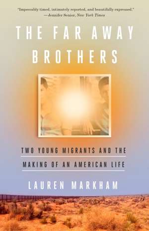 The Far Away Brothers de Lauren Markham