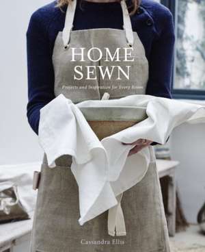 Home Sewn de Cassandra Ellis