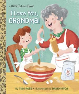 I Love You, Grandma! de Tish Rabe