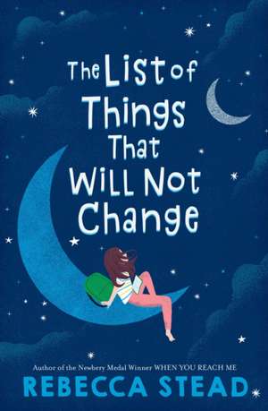 The List of Things That Will Not Change de Rebecca Stead