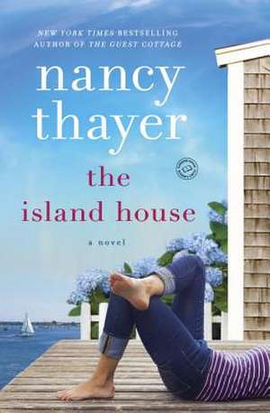 The Island House de Nancy Thayer