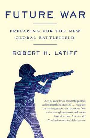 Future War de Robert H Latiff