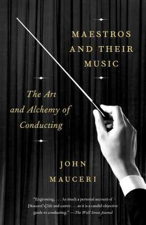 Maestros and Their Music de John Mauceri