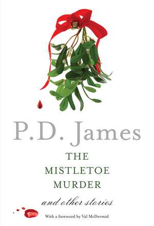 The Mistletoe Murder de P. D. James