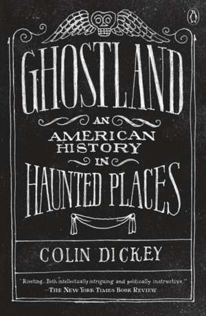 Ghostland de Colin Dickey