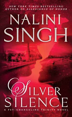 Silver Silence de Nalini Singh