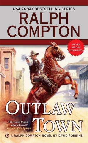 Ralph Compton Outlaw Town de David Robbins