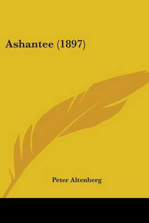 Ashantee (1897) de Peter Altenberg