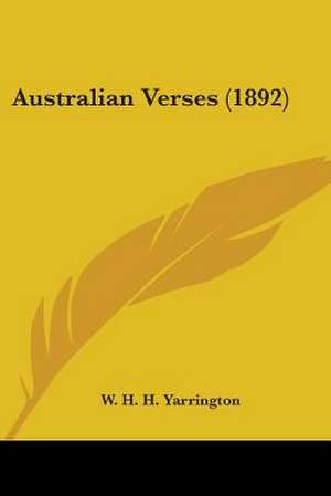 Australian Verses (1892) de W. H. H. Yarrington